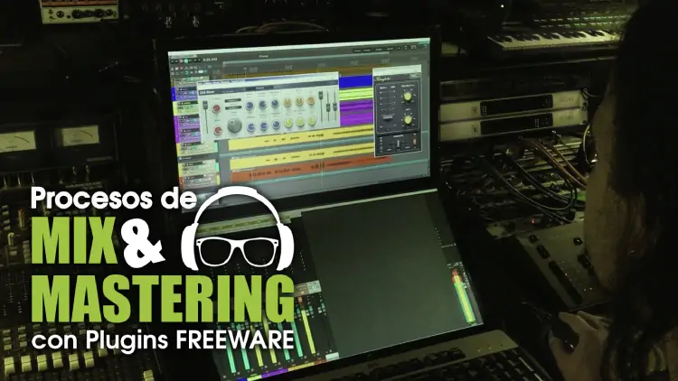 Procesos de MIX & MASTERING con Plugins Freeware